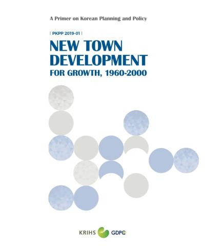 (PKPP 2019-01) New Town Development for Growth, 1960-2000